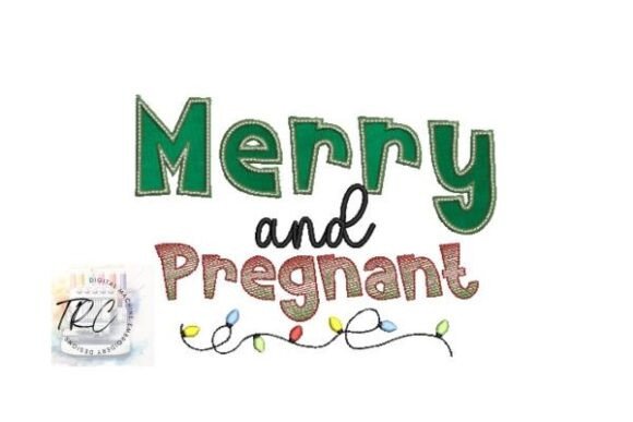 Merry and Pregnant Applique Embroidery